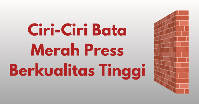 Ciri-Ciri Bata Merah Press Berkualitas Tinggi